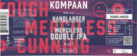 Kompaan Dutch Craft Beer Company, Meet The Handlanger A Merciless Double IPA