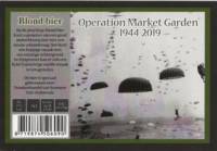 Buitenlandse bieren voor Nederlandse markt (etiket Nederlandse plaatsnaam), Operation Market Garden 1944-2019 Blond Bier