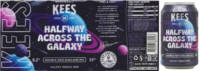 Brouwerij Kees, Halfway Across the Galaxy