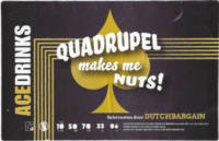 Dutch Bargain, Quadrupel makes me Nuts!