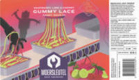 Brouwerij De Moersleutel, Gummy Lace