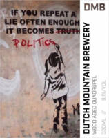 Amateurs, If You Repeat A Lie Often Enough It Becomes Politics