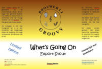 Groovy Bieren, What's Going On Export Stout