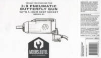 Brouwerij De Moersleutel, 3/8 Pneumatic Butterfly Gun