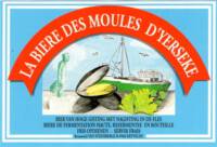 Buitenlandse bieren voor Nederlandse markt (etiket Nederlandse plaatsnaam), La Biere Des Moules D'Yerseke