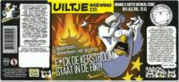 Uiltje Brewing Company, F*ck De Kerstboom Staat In De Fik !!!