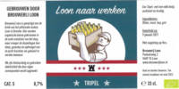 Brouwerij Loon, Loon Naar Werken Tripel