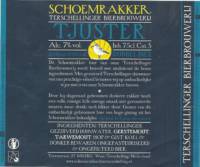 Terschellinger Bierbrouwerij Schoemrakker, Schoemrakker Tjuster  Terschellinger Bierbrouwerij Schoemrakker, Schoemrakker Tjuster