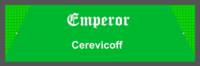 Amateurs, Emperor Cerevicoff