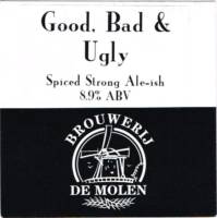 Brouwerij De Molen, Good, Bad & Ugly Spiced Strong Ale - ish