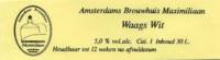 Amsterdams Brouwhuis Maximiliaan, Waags Wit