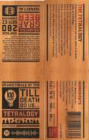 100 Watt Brewery, Till Death Do Us Tetralogy