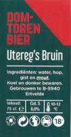 Buitenlandse bieren voor Nederlandse markt (etiket Nederlandse plaatsnaam), Domtorenbier Utereg's Bruin